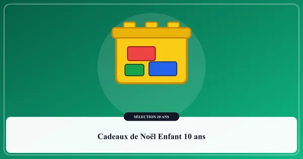 Sélection de 7 cadeaux de Noël pour un enfant de 10 ans : stratégie, sciences et construction